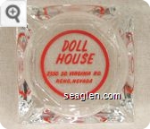 Doll House, 2550 So. Virginia Rd., Reno, Nevada - Red imprint Glass Ashtray