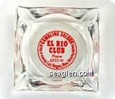 Gambling Saloon, El Rio Club, Phone 6533 - W, Las Vegas, Nev., Revere at No. ''H'', Ample Parking - Red imprint Glass Ashtray