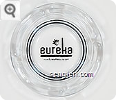 eureka, casino . resort . mesquite - nevada . , www.EurekaMesquite.com - Black imprint Glass Ashtray
