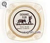 Exchange Club, Beatty, Nevada, Gateway To Death Valley - Brown on white imprint Glass Ashtray