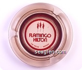 Flamingo Hilton, Las Vegas - Nevada - Red imprint Glass Ashtray