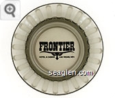 Frontier, Hotel & Casino, Las Vegas, Nev. - Black imprint Glass Ashtray