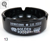Downtown - Las Vegas, Golden Nugget, Gambling Hall Saloon - White imprint Glass Ashtray