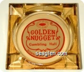 Golden Nugget, Gambling Hall, Downtown Las Vegas - Red on white imprint Glass Ashtray