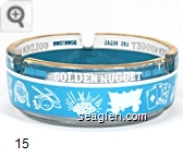 Golden Nugget, Downtown, Las Vegas - Blue and white imprint Glass Ashtray