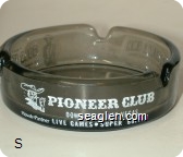 Near Hoover Dam, Gold Strike Inn, US Highway 93, Boulder City , Nevada 89005, Hotel - Casino - Bar - Food - Gift Shop, Pioneer Club, Downtown, Las Vegas, Live Games - Super Buffet - White imprint Glass Ashtray