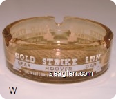 Gold Strike Inn, Near Hoover Dam, The Western Playtown for Children - White imprint Glass Ashtray