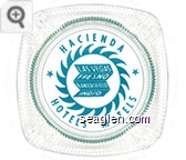Hacienda Hotels - Motels, Las Vegas, Fresno, Bakersfield, Indio - Green imprint Glass Ashtray