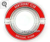 Hawthorne Club, Hawthorne, Nevada - Red imprint Glass Ashtray