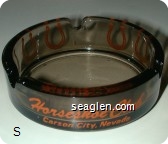 Horseshoe Club, Carson City, Nevada - Orange imprint Glass Ashtray