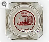 Holiday Casino, Las Vegas - Red on white imprint Glass Ashtray