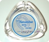 Horseshoe Hotel and Casino, Downtown Las Vegas Nevada - Blue on white imprint Glass Ashtray