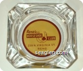 Reno's Horseshoe Club, 229 No. Virginia St., Reno - Red on yellow imprint Glass Ashtray
