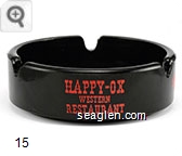 Happy - Ox Western Restaurant, Sagebrush Saloon, Truck Stop, Slot Casino, Battle Mountain, Nevada - Red imprint Glass Ashtray