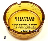 Hollywood Downtown, Race & Sports Book, 115 So. First St., Las Vegas, Nevada - Black imprint Glass Ashtray