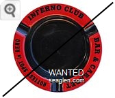 Inferno Club, Bar & Cabaret, Hottest Spot in Reno - Black on red imprint Metal Ashtray