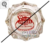 Bill - Elio - Relio - Al - Roy, Pagni Bros., Club Jubilee, U.S. Hiway 395 Nevada, The Brightest Spot Between Reno & Carson City - Red on white imprint Glass Ashtray