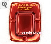 Kit Carson Club, Friendliest Corner in Nevada, Carson City, Nevada - Yellow imprint Metal Ashtray