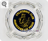 California Club, Downtown Las Vegas - Yellow on blue imprint Glass Ashtray