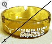 Longhorn Saloon, Bar - Slots - Gaming - Cafe, 603 Aultman - Ph. 289-8522, Downtown Ely, Nevada - White imprint Glass Ashtray
