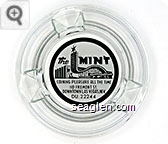 The Mint, Coining Pleasure All The Time, 110 Fremont St., Downtown Las Vegas, Nev., DU. 22244 - Black on white imprint Glass Ashtray