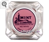 The Mint, Coining Pleasure All The Time, Free Parking, Downtown Las Vegas - Black on pink imprint Glass Ashtray