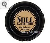 The Mill Casino - Hotel, North Bend, Oregon - Gold imprint Glass Ashtray