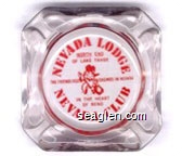 Nevada Lodge, Nevada Club, North End of Lake Tahoe, The Friendliest Casinos in Nevada, In the Heart of Reno - Red imprint Glass Ashtray
