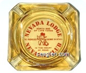Nevada Lodge, North End of Lake Tahoe, The Friendliest Casinos in Nevada, In the Heart of Reno, Nevada Club - Red imprint Glass Ashtray