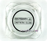 Excitement Las Vegas Nevada Club - Black on white imprint Glass Ashtray