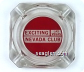Exciting Las Vegas Nevada Club - Red on white imprint Glass Ashtray