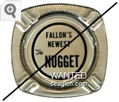 Fallon's Newest, The Nugget - Black imprint Glass Ashtray