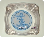 Lake Tahoe, North Shore Club Hotel, Crystal Bay, Nevada - Blue on white imprint Glass Ashtray