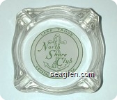 Lake Tahoe, North Shore Club, Crystal Bay, Nevada - Green on white imprint Glass Ashtray