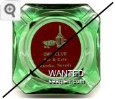 Owl Club, Bar & Cafe, Eureka, Nevada - White on red imprint Glass Ashtray