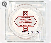 Meet me at the Pioneer Club and Cocktail Lounge, Downtown Las Vegas, Nev. - Red on white imprint Glass Ashtray