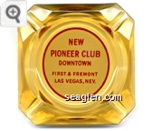 New Pioneer Club, Downtown, First & Fremont, Las Vegas, Nev. - Red on white imprint Glass Ashtray