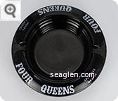 Four Queens, Hotel Casino, Las Vegas Nevada - White imprint Glass Ashtray