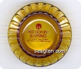 Red Lion Inn & Casino, 2065 Idaho St. - Elko, NV 89801, (702) 738-2111 or 1(800) 545-0044 - Red imprint Glass Ashtray