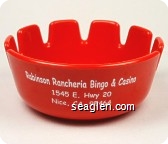Robinson Rancheria Bingo & Casino, 1545 E. Hwy 20, Nice, CA 95464 - White imprint Plastic Ashtray