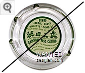 Bingo, Liberal Slots, Roulette - Craps - ''21'', Good Food & Snack Bar, Railroad Pass Casino, On Your Way to Hoover ''Boulder Dam'', Sip Your Favorite Drink at Our Famous Bar - Green on white imprint Glass Ashtray