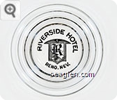 Riverside Hotel, Reno, Nev. - Black imprint Glass Ashtray