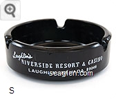 Laughlin's Riverside Resort & Casino, Laughlin, Nevada 89046, Poker, Craps, Bingo, Twenty-One, Keno, 24 Hour Restaurant, 100 New Hotel Rooms, Free Ferry Service - White imprint Glass Ashtray