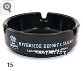 Riverside Resort & Casino, Laughlin, Nevada, 89046, 1000 Slots, Poker, Craps, Bingo, Twenty-One, Keno, 24 Hour Restaurant, 350 New Motel Rooms, Free Ferry Service, 350 Space R.V. Park, Full Hook-Ups - White imprint Glass Ashtray