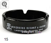 Riverside Resort & Casino, Laughlin, Nevada 89046, 1000 Slots, Poker, Craps, Bingo, Twenty-One, Keno, 24 Hour Restaurant, 100 New Motel Rooms, Free Ferry Service, 300 Space R.V. Park, Full Hook-Ups - White imprint Glass Ashtray