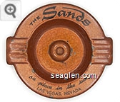 The Sands, A Place in the Sun, Las Vegas, Nevada - Black imprint Metal Ashtray