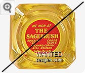 We Won At The Sagebrush, Roulette, Craps, ''21'', Slots, Richard Corkill, Bill Dougan, Fallon, Nevada - White on red imprint Glass Ashtray