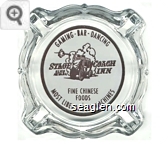 Gaming - Bar - Dancing, Stage Coach Inn, Elko Nevada, Fine Chinese Foods, Most Liberal Slot Machines - Brown on white imprint Glass Ashtray