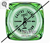 Cactus Jack's Senator Club, Carson City, Nev., Howdy! - Black on white imprint Glass Ashtray
