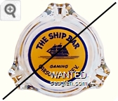 The Ship Bar, Gaming, Carson City, Nev. - Blue on yellow imprint Glass Ashtray